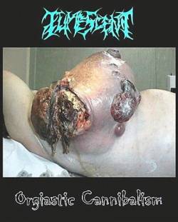 Tumescent : Orgiastic Cannibalism